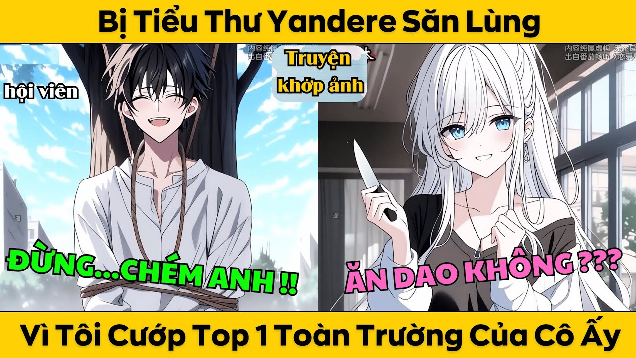 Bị Tiểu Thư Yandere Săn Lùng Vì Tôi Cướp Top 1 Toàn Trường Của Cô Ấy