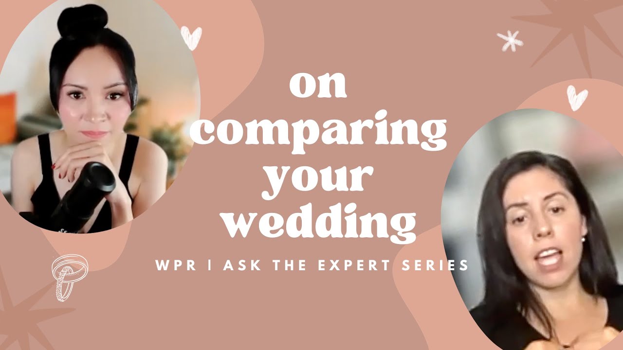On Comparing Your Wedding With Others | Q&A Video [Expert Tips]