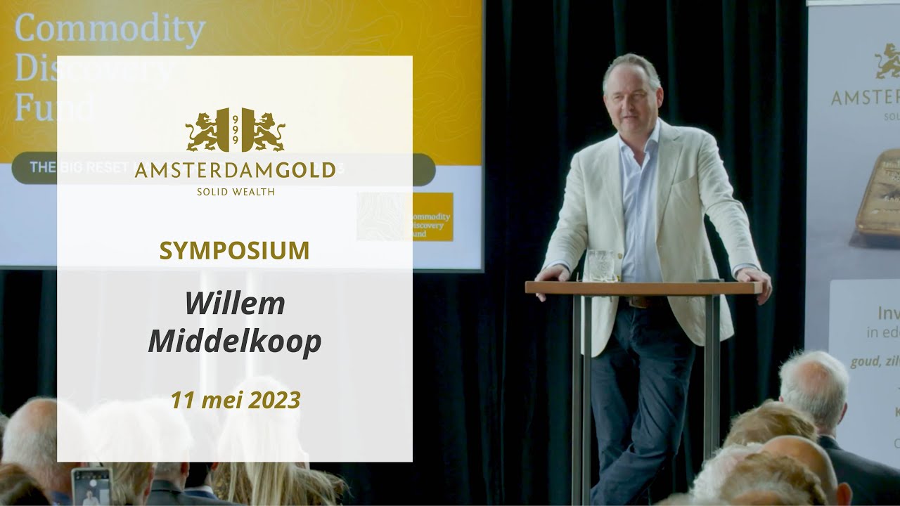 Willem Middelkoop Presentatie - The Big Reset has started - Symposium AmsterdamGold 11 mei 2023