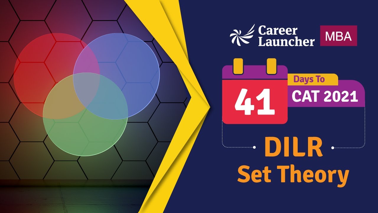 41 Days to CAT 2021 | Set Theory | Career Launcher