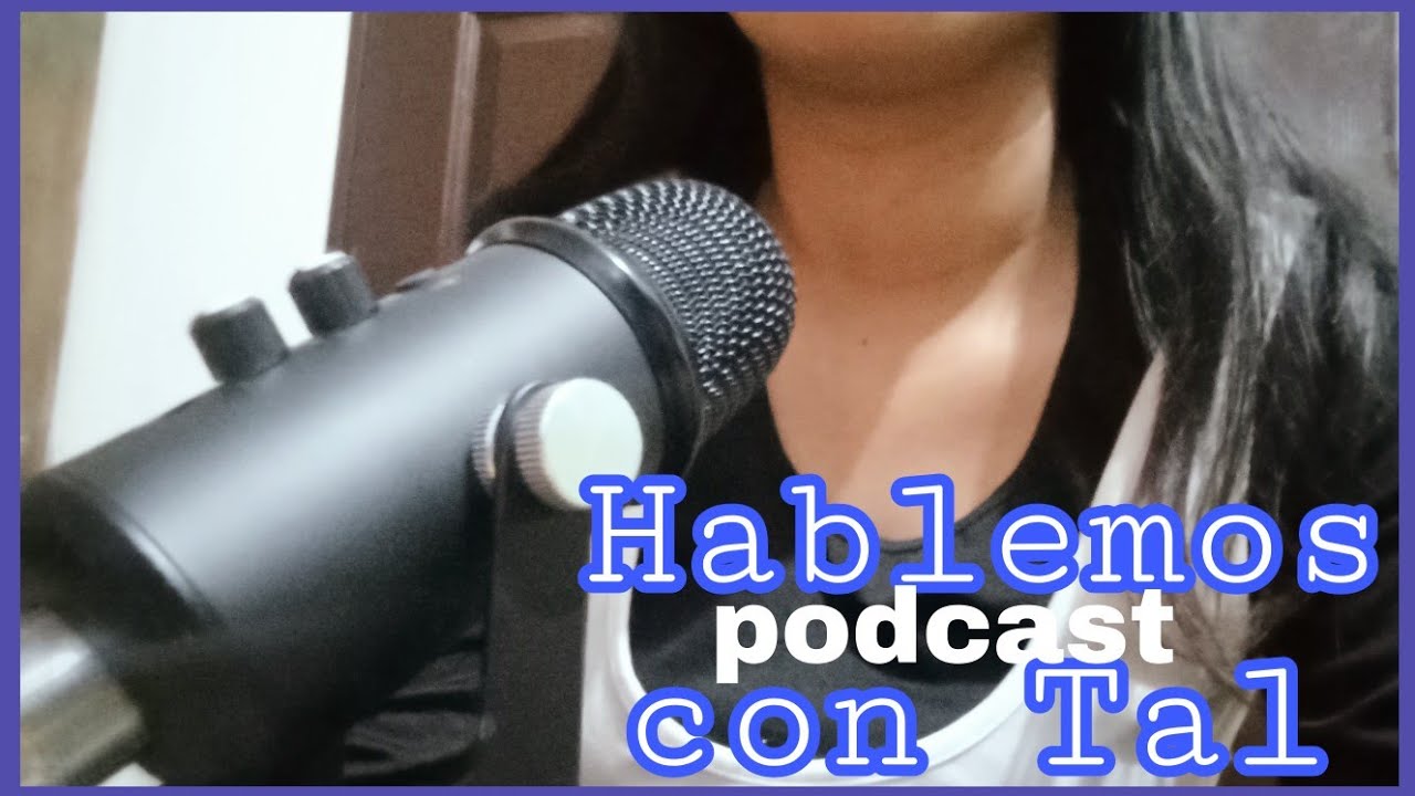 ASMR] Hablemos con Tal (Podcast) RP
