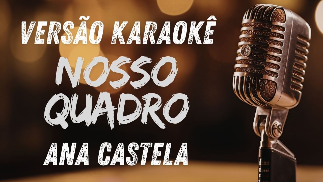 Nosso Quadro - Ana Castela   (Versão Karaokê)