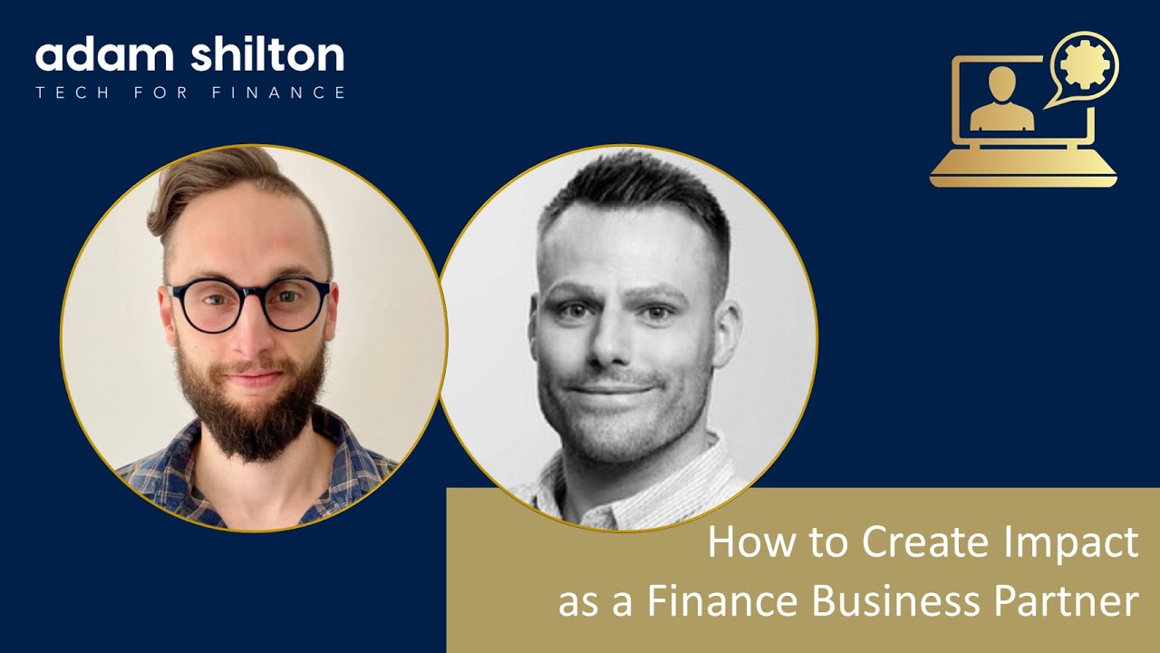 How To Create Impact as a Finance Business Partner | Tech for Finance Podcast | Episode 002