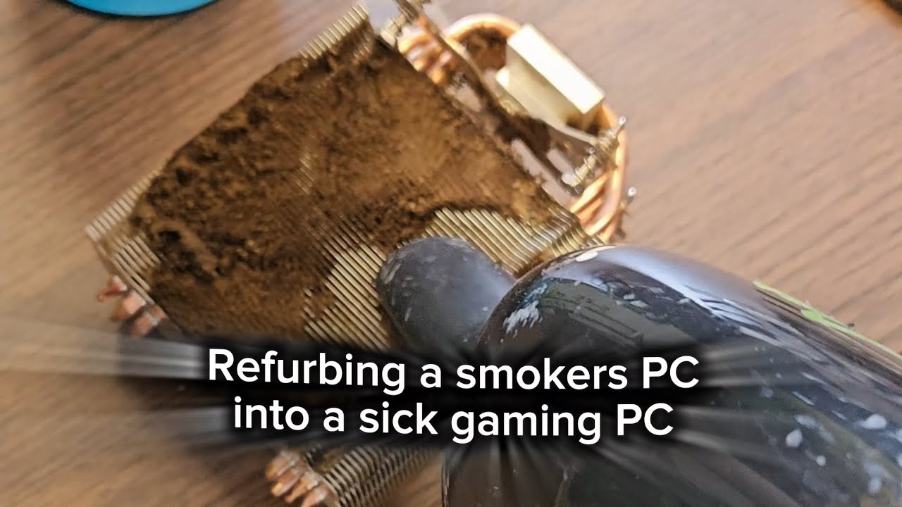Turning a Smokers Computer into a Budget Gaming PC