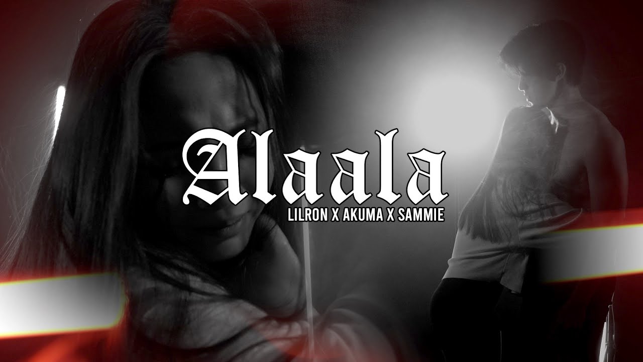 Alaala (Official  Music  Video) - Lilron x Akuma x  Sammie