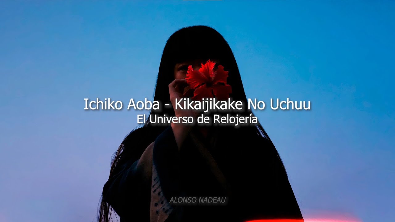 Ichiko Aoba - Kikaijikake No Uchuu/機械仕掛乃宇宙 (Sub Español + Romanji)