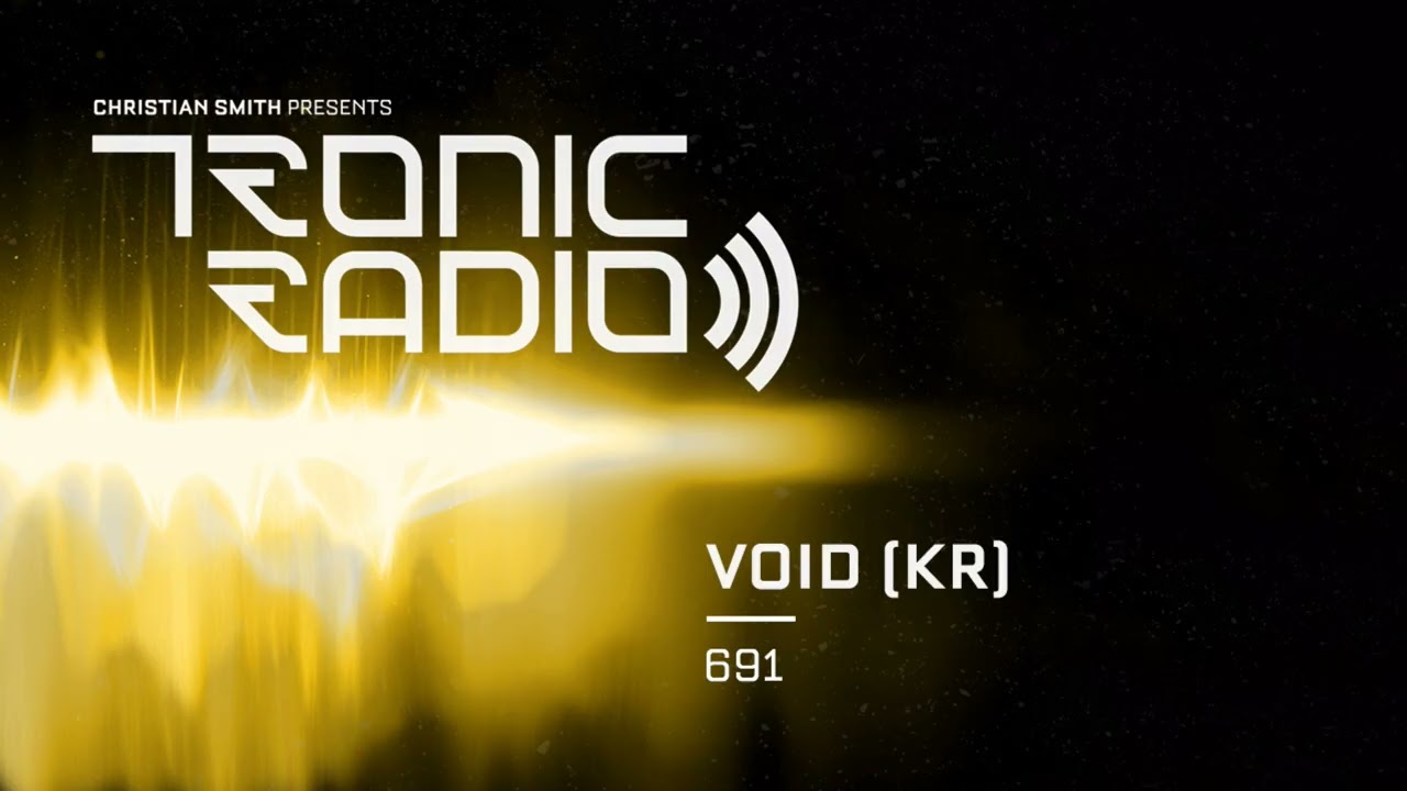 Tronic Podcast 691 with VOID (KR)