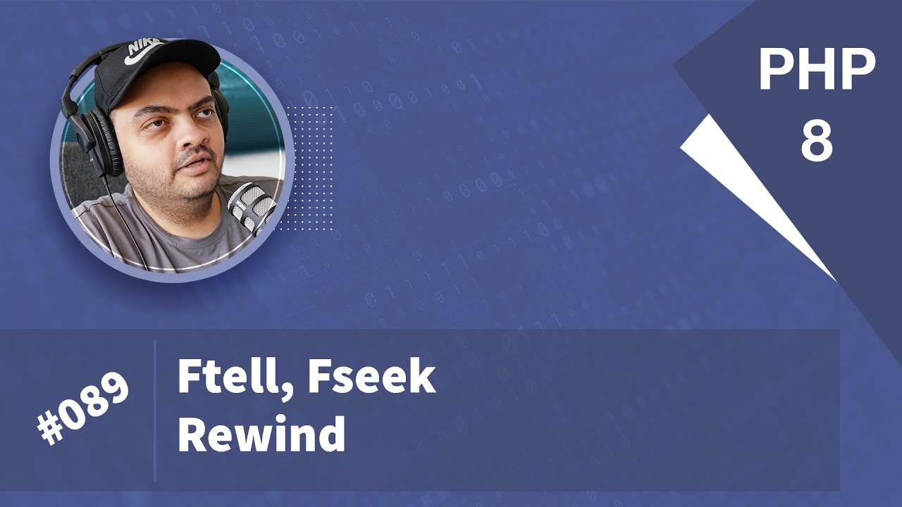 Learn PHP 8 In Arabic 2022 - #089 - ftell, fseek, rewind