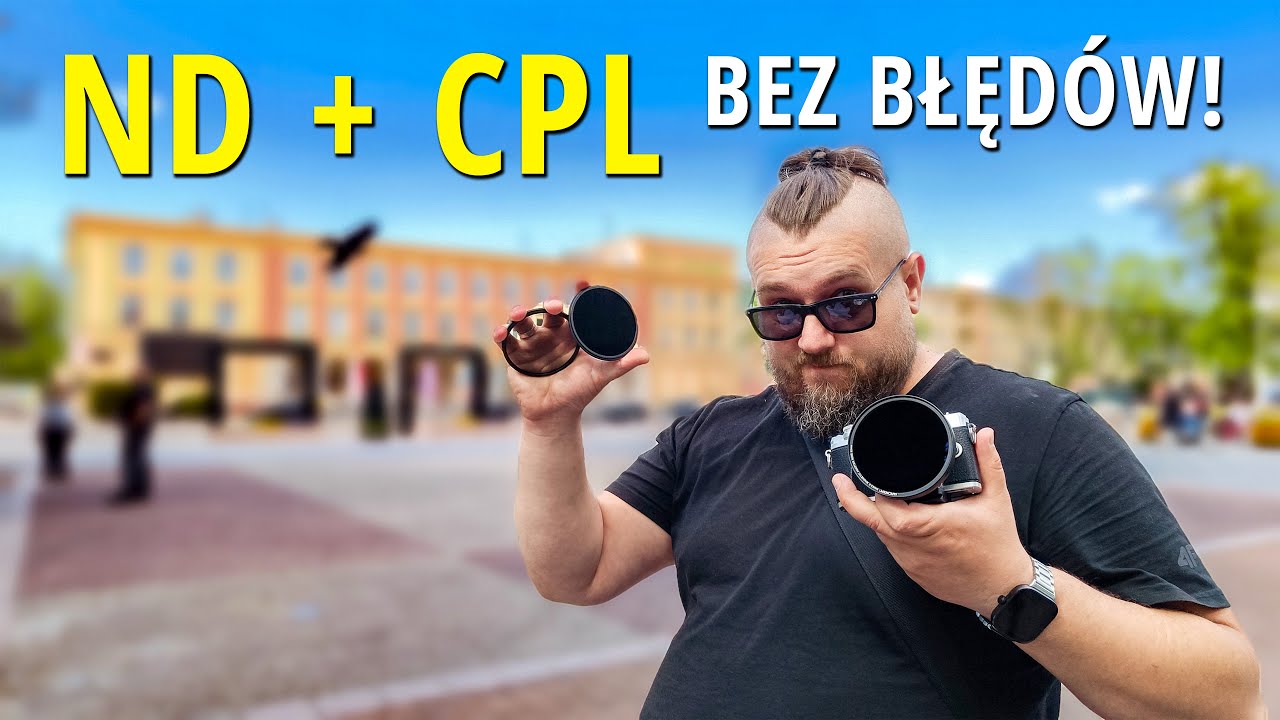Jak poprawnie łączyć filtry ND i CPL? 📷 Najważniejsze zasady + wzór na ekspozycję!