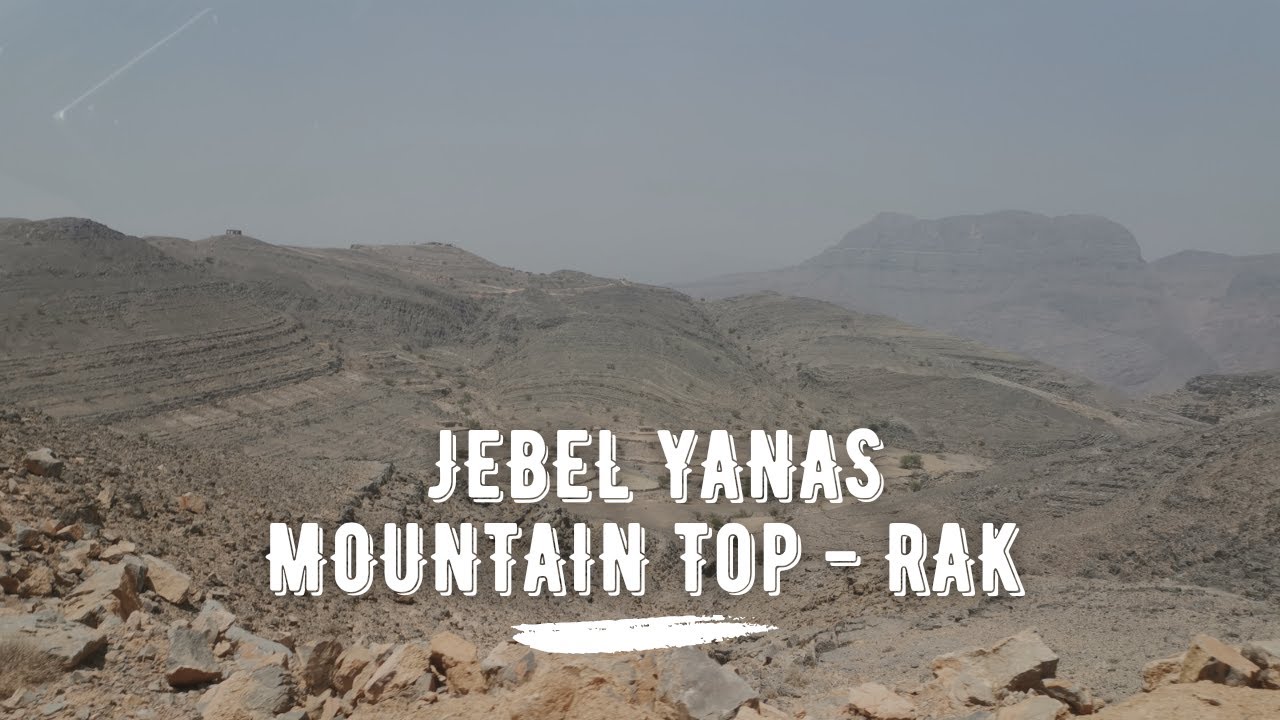 Day -2 @RAK | Our first Off Road trip | Top of Jebel Yanas Mountain | Part-2/4 | Vlog - 29