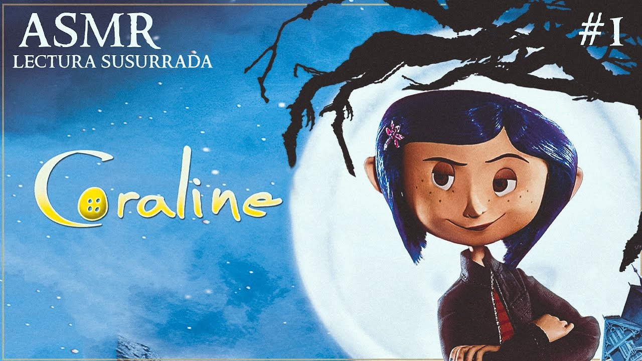 ASMR ✦ Lectura susurrada 🔮🖤 Coraline · [1]  ✦
