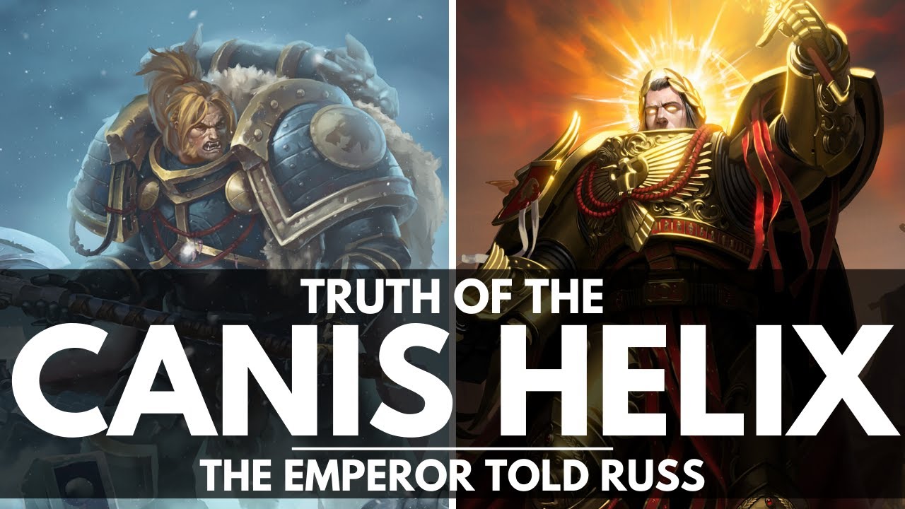 THE TRUTH OF THE CANIS HELIX! THE EMPEROR TOLD RUSS!