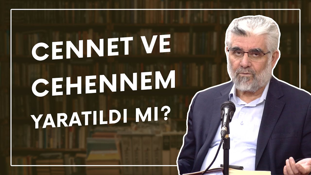 Cennet ve Cehennem Yaratıldı mı? | Prof. Dr. Abdulaziz Bayındır