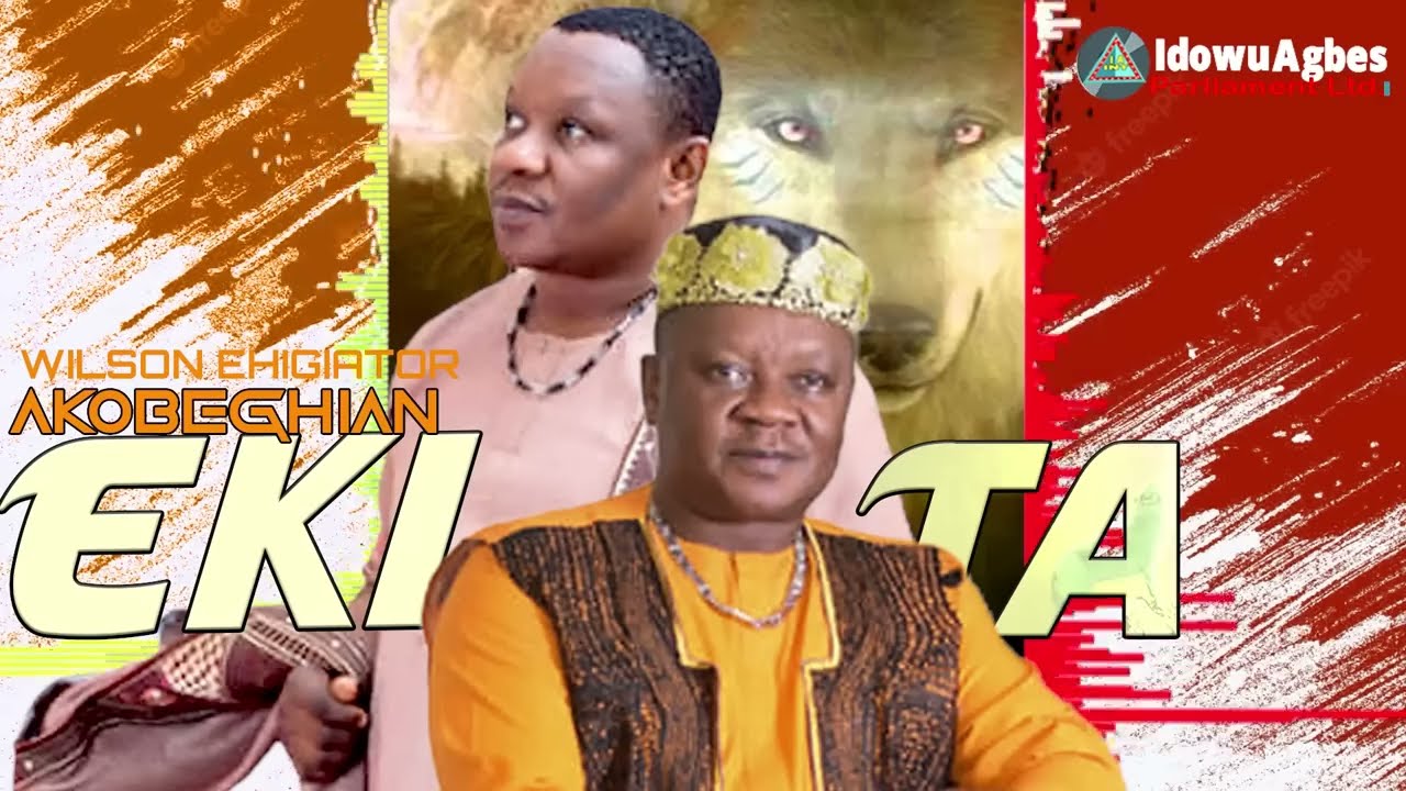 EKITA BY AKOBEGHIAN [LATEST BENIN MUSIC 2024] - AKOBE LATEST MUSIC 2024