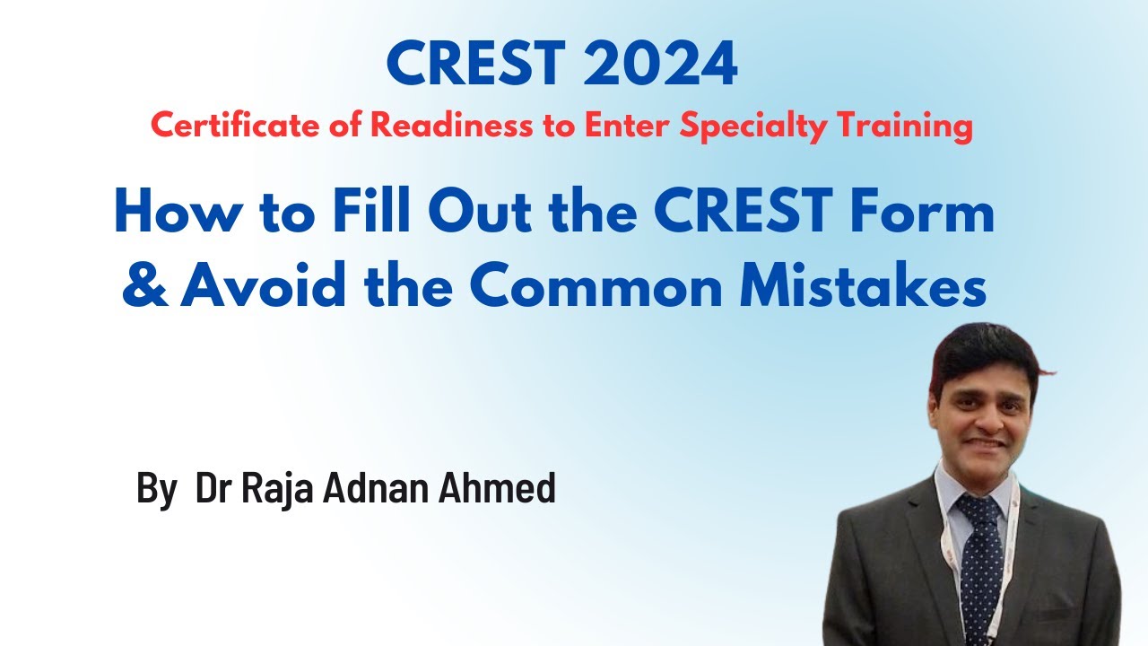 How to fill out the CREST form - Certificate of Readiness to Enter Specialty Training (CREST) 2024