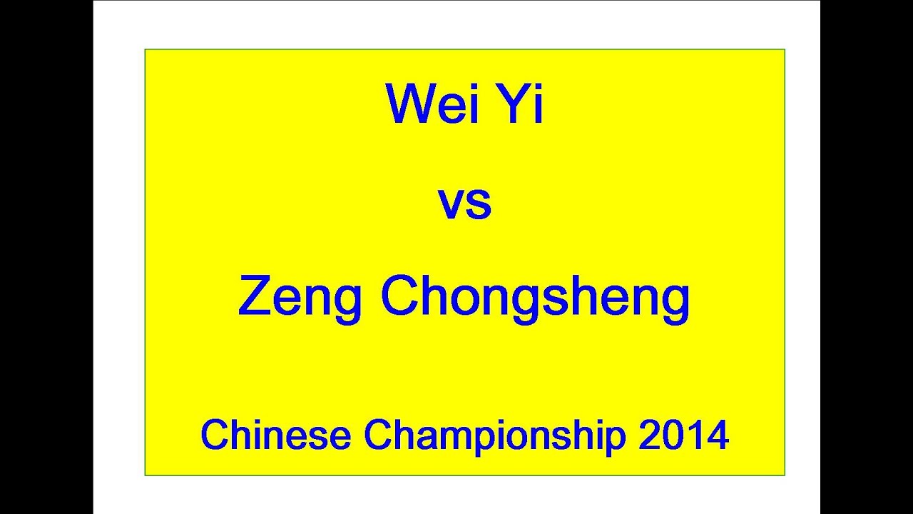 Wei Yi vs Zeng Chongsheng - 2014