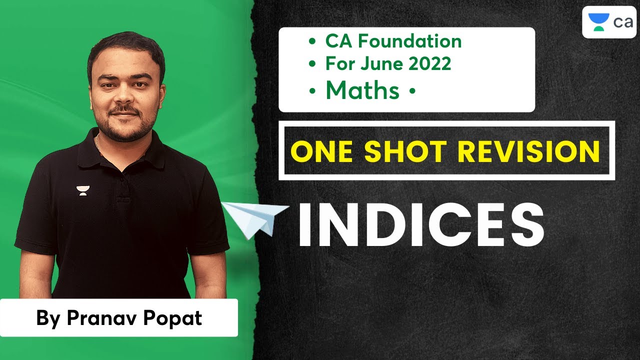 One Shot Revision | INDICES | CA Foundation For Nov 2022 | Pranav Popat