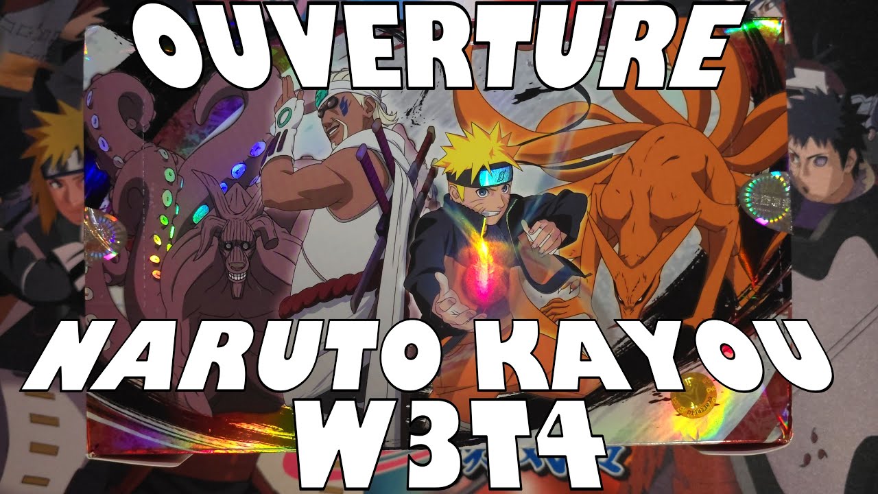 OUVERTURE NARUTO KAYOU W3T4 !!!