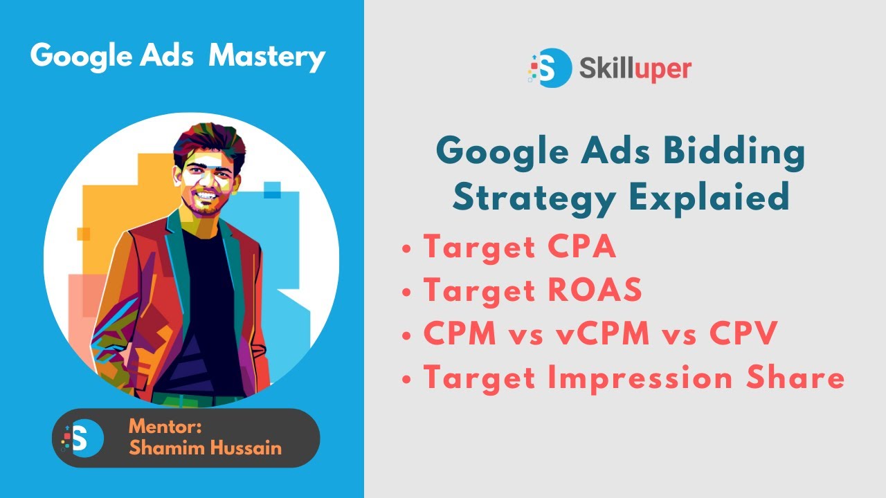 Google Ads Bidding Strategy Explain - Target CPA, ROAS, CPM, vCM, CPV & Target Impression Share