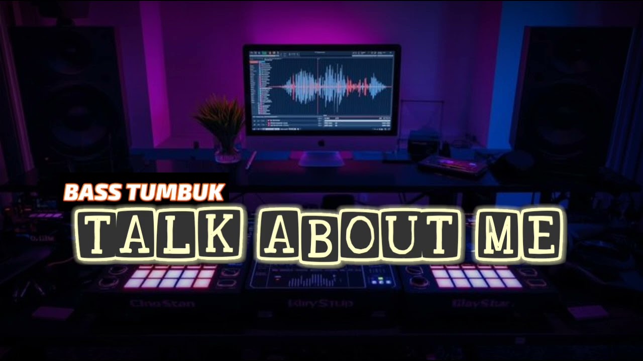 BASS TUMBUK | TALK ABOUT ME | REMIX 2026