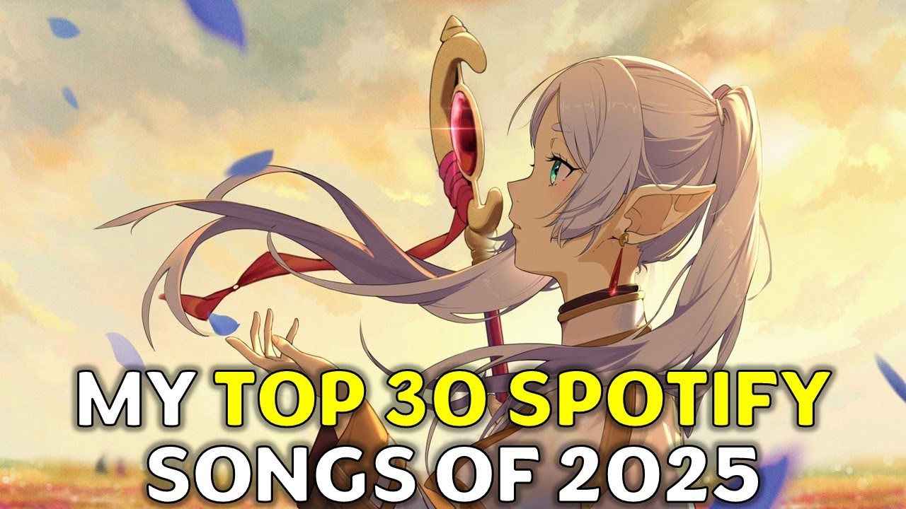 My Top 30 Spotify Songs of 2025