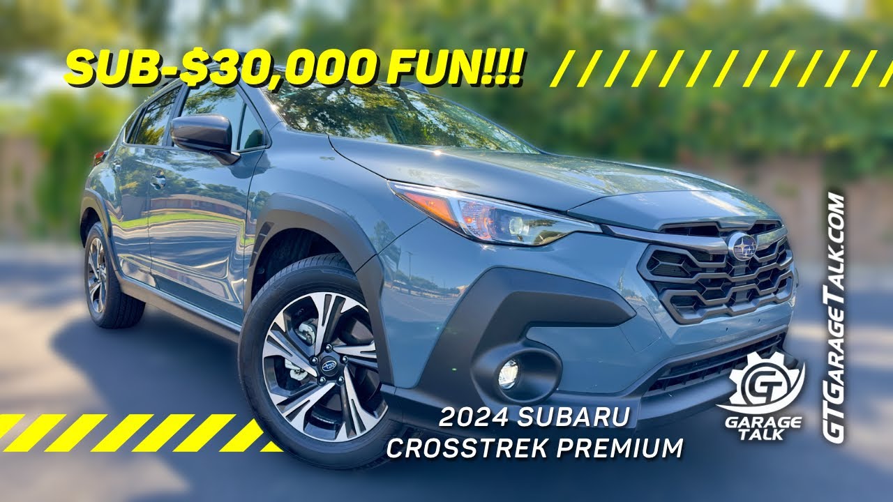 2024 Subaru Crosstrek Premium: A Fun Vehicle for UNDER $30,000