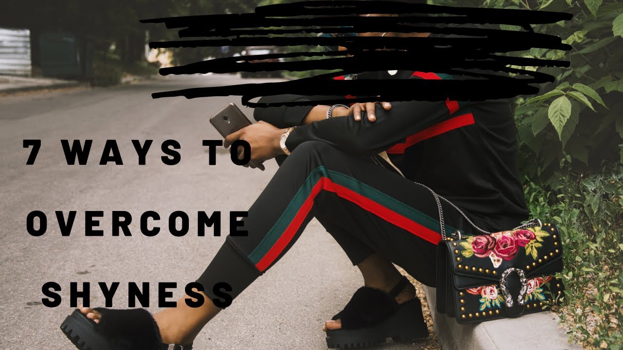 7 Ways to Overcome SHYNESS
