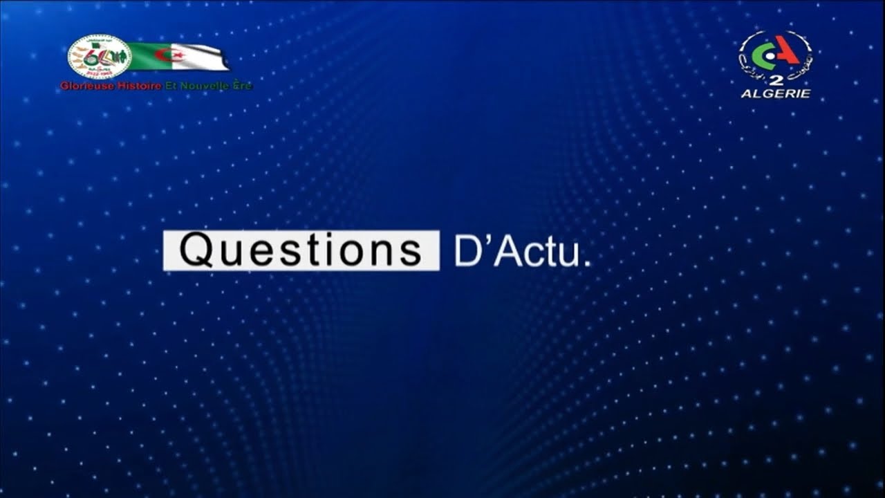L'émission Questions d'Actu ... Hydrogène vert en Algérie