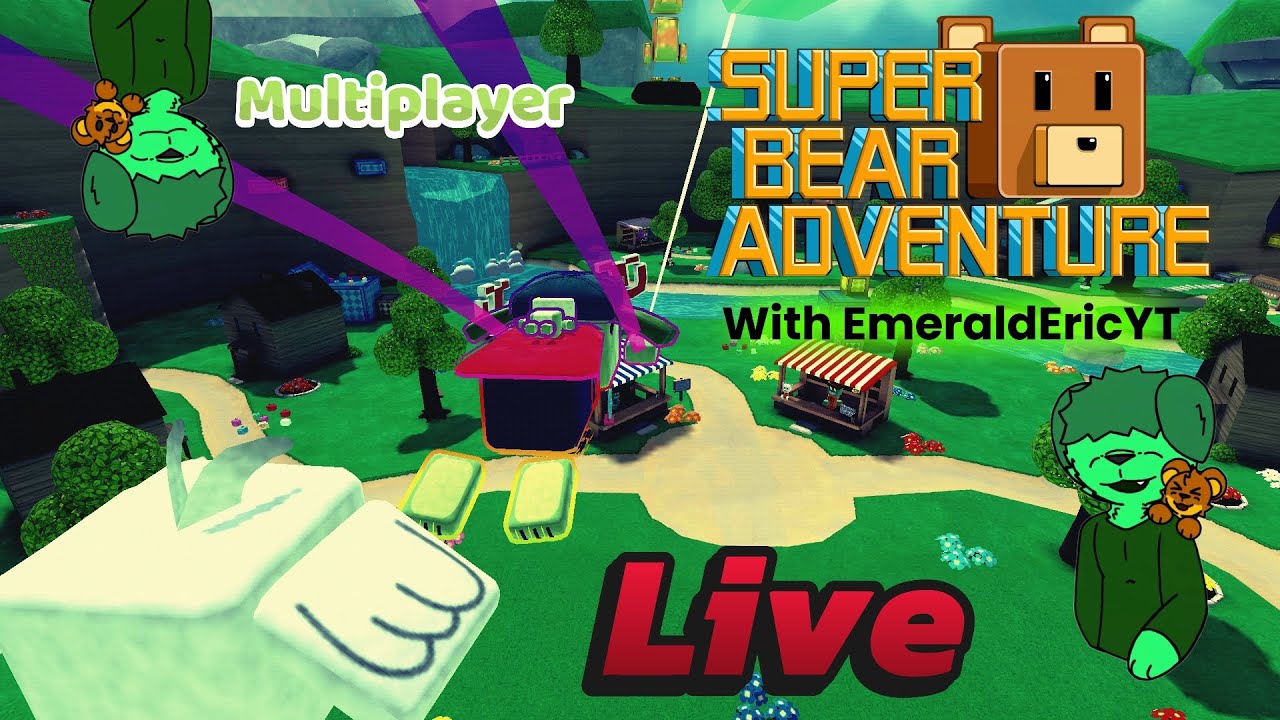 🔴LIVE🔴 Super Bear🐻Adventure MULTIPLAYER with you 😁