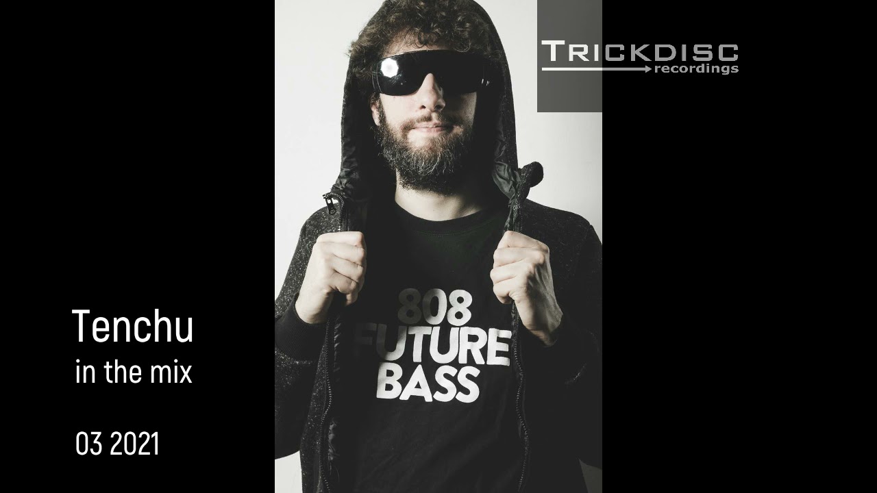 Tenchu - Deep D&B mix for Trickdisc - March, 2021