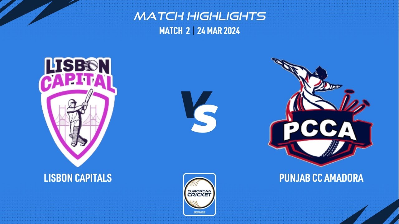 Match 2 - LCA vs PNJ | Highlights | ECS Portugal, 2024 | 24 Mar 2024 | ECS24.147