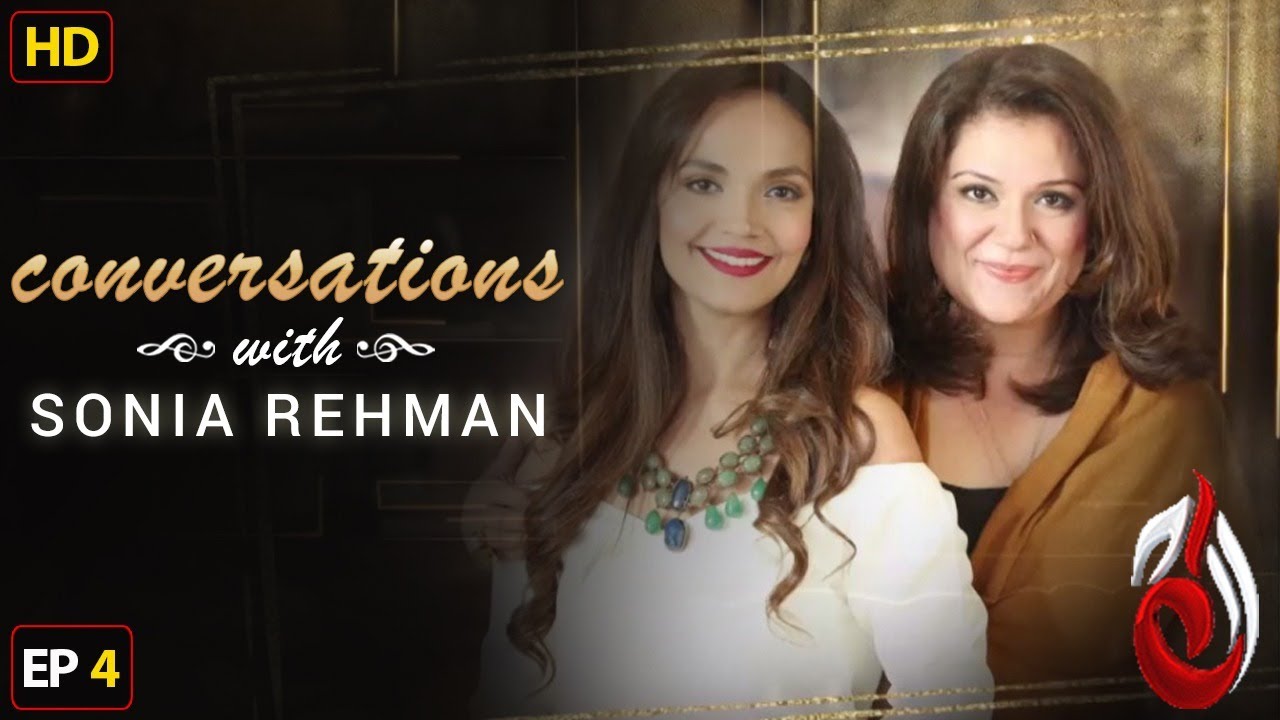 Aamina Sheikh I Conversation With Sonia Rehman I Episode 04