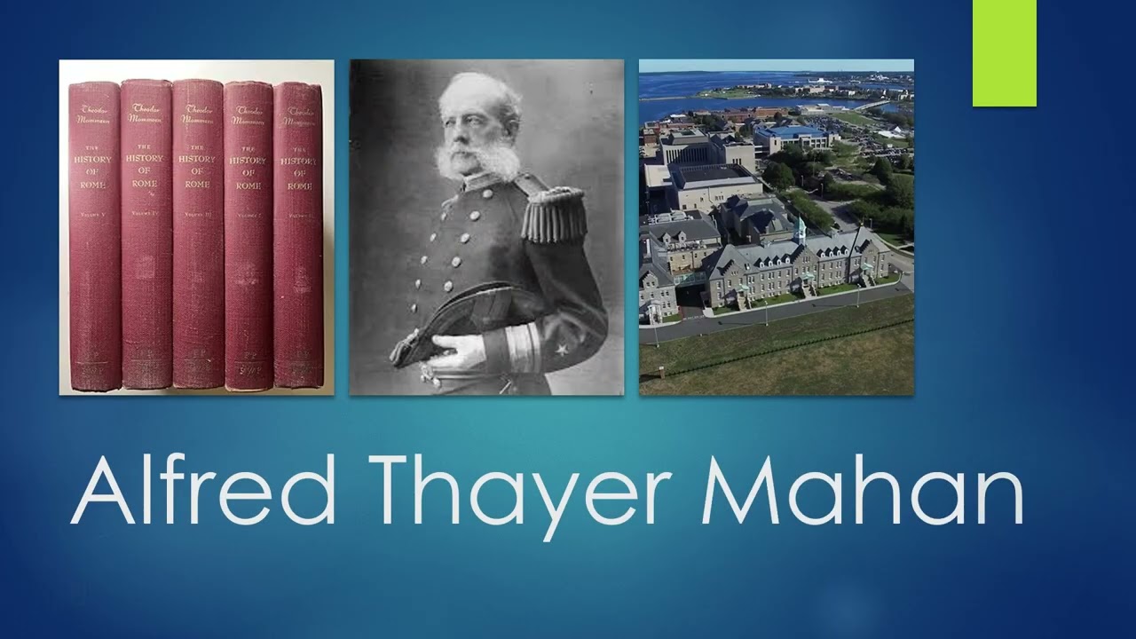 Alfred Thayer Mahan, U.S. Navy Officer and Naval Strategist, 1840-1914