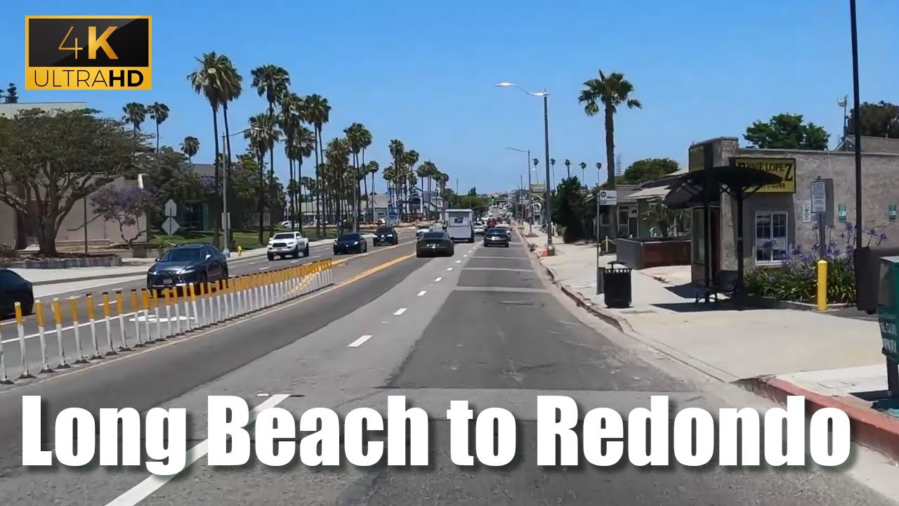 Pacific Coast Highway (PCH) - Long Beach to Redondo Beach California - 4K Driving Tour