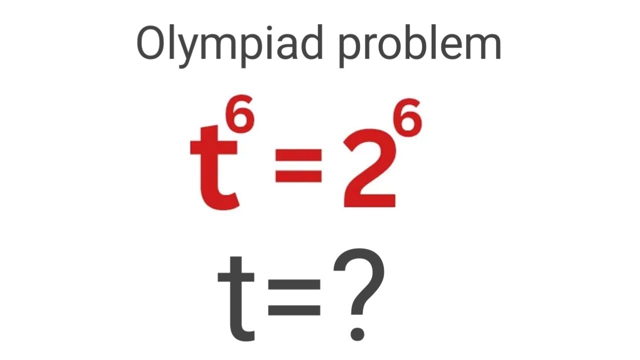 t⁶=2⁶ Harvard University | Maths Olympiad| Exponents Problem trick|| How to solve?