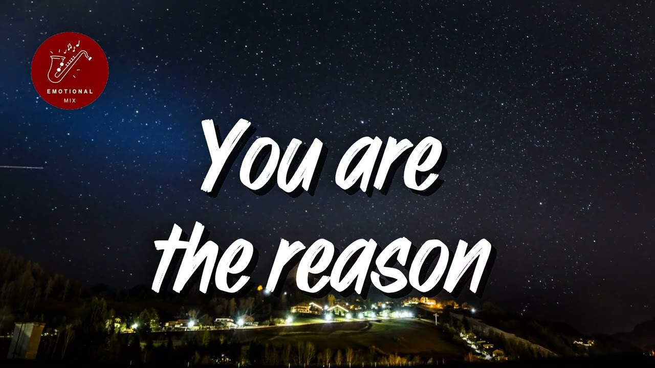You are the reason by Calum Scott Emotional cover new version Emotional Mix 