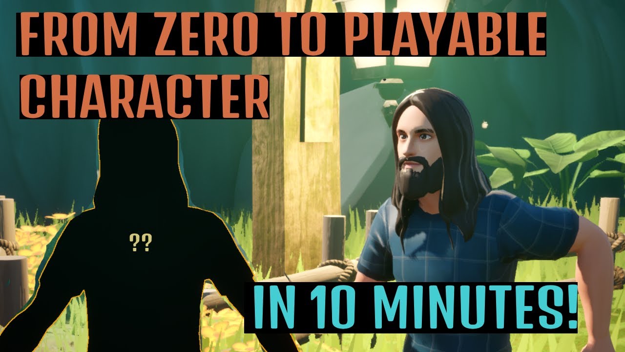 From Zero to Playable Character in 10 Minutes!