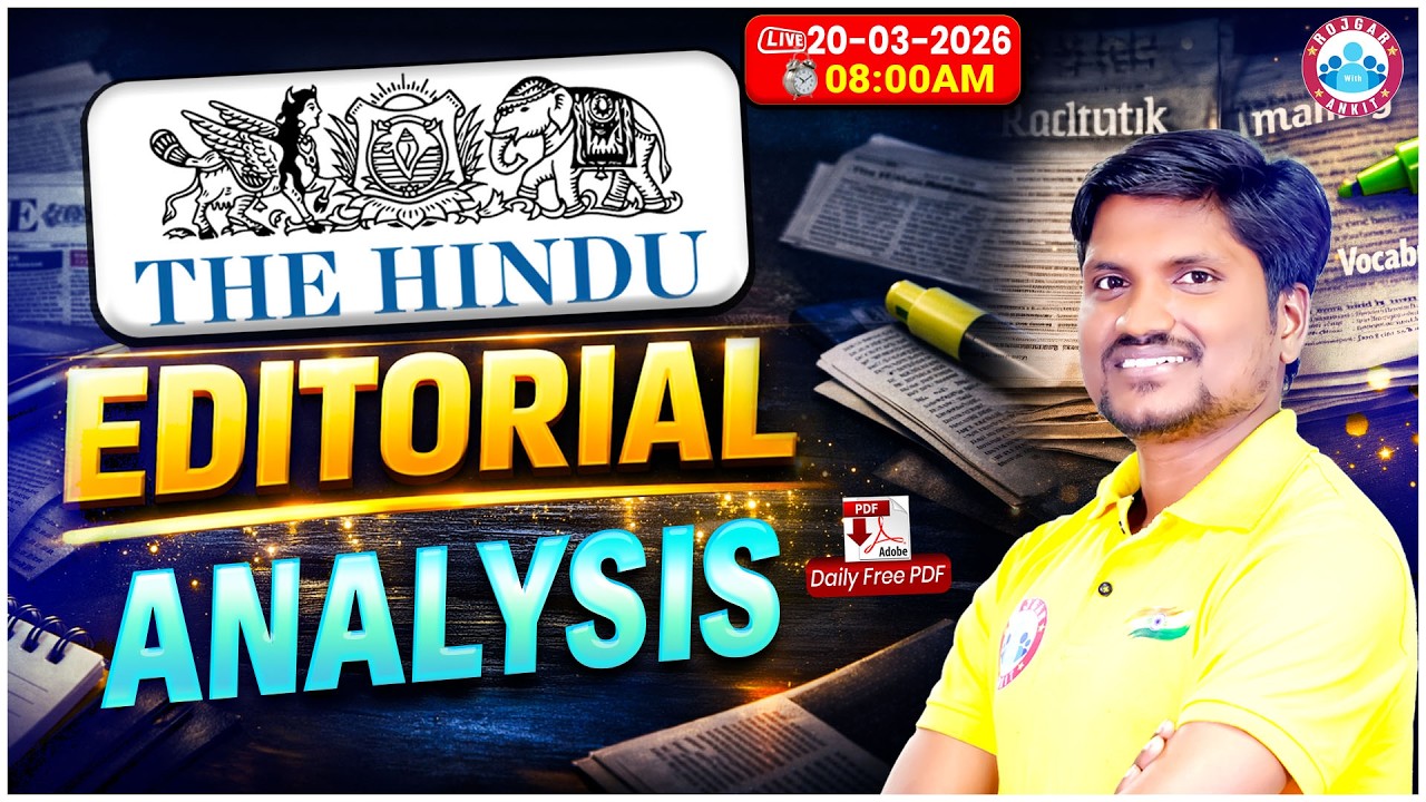 The Hindu Today | 20 March 2026 | The Hindu Editorial Decode, Vocabulary | Editorial Analysis 2026