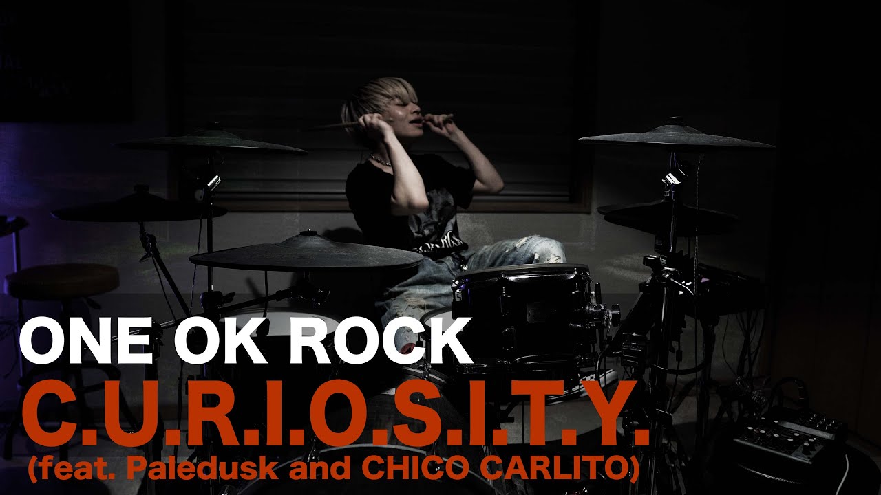 ONE OK ROCK - C.U.R.I.O.S.I.T.Y. (feat. Paledusk and CHICO CARLITO) Drums Cover 《新曲》