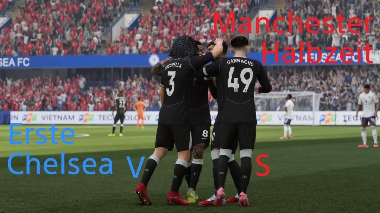 Fc 26: Chelsea vs Manchester united Erste Halbzeit