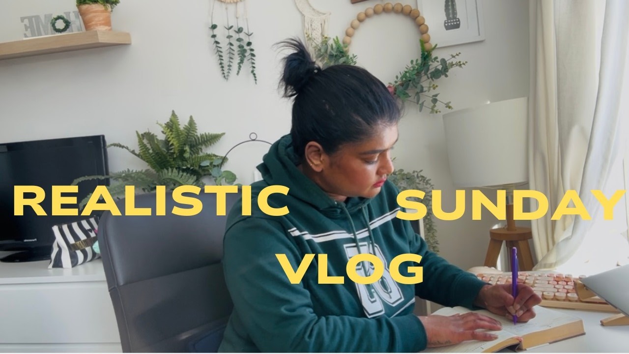 REALISTIC SUNDAY VLOG