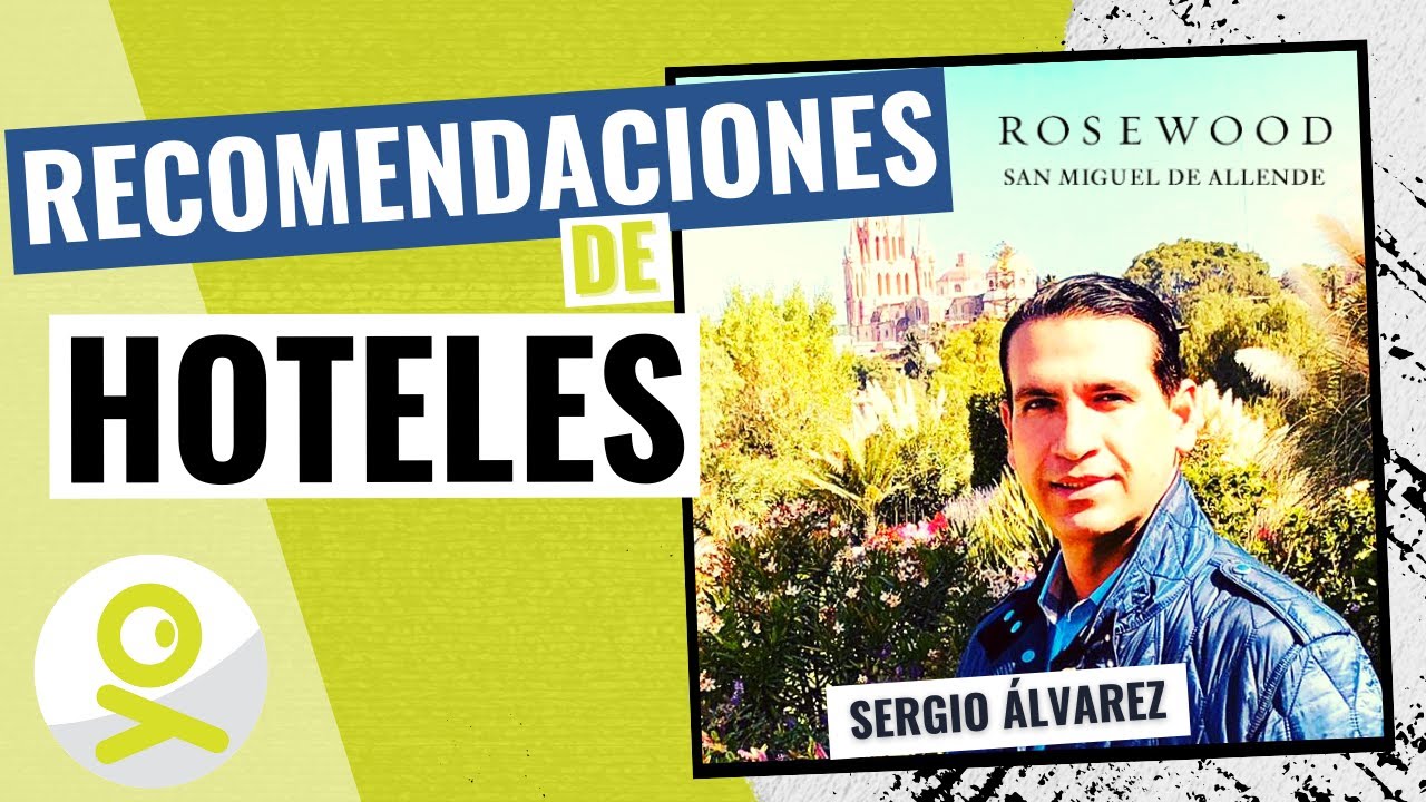 Recomendaciones de hoteles: Rosewood San Miguel de Allende
