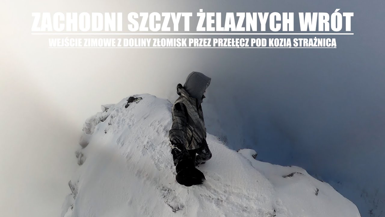 Tatry - Zachodni Szczyt Żelaznych Wrót - wejście zimowe z Doliny Złomisk