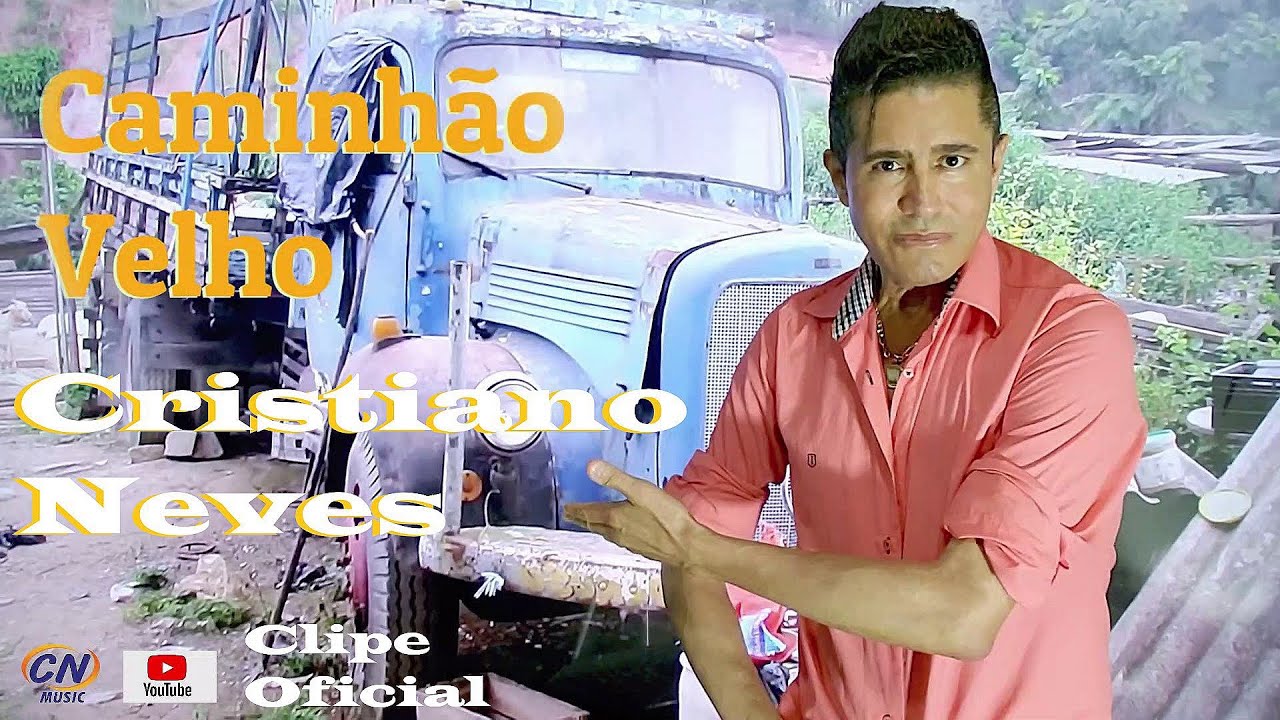 Cristiano Neves - Caminh&atilde;o Velho - (Clipe Oficial)
