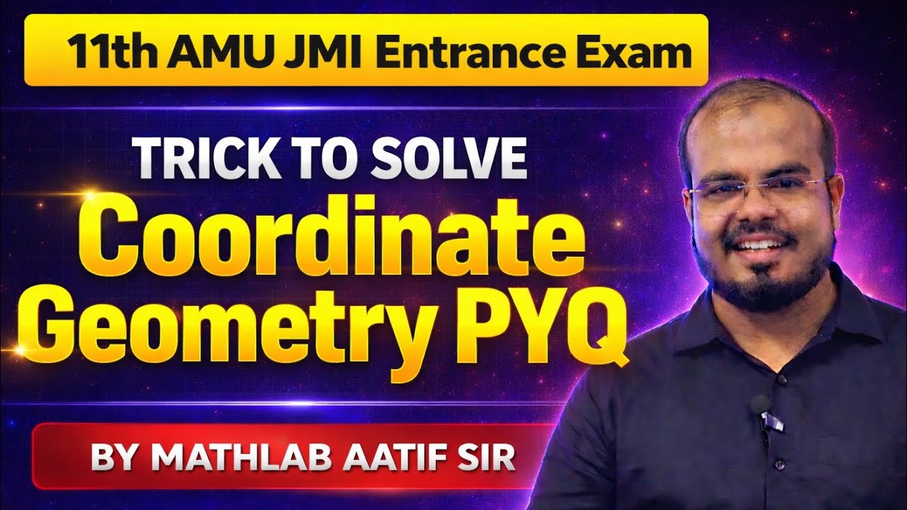 Coordinate AMU JMI PYQ | AMU JMI Important PYQ for 2026  AMU JMI Entrance Exam | MathLab by atif sir