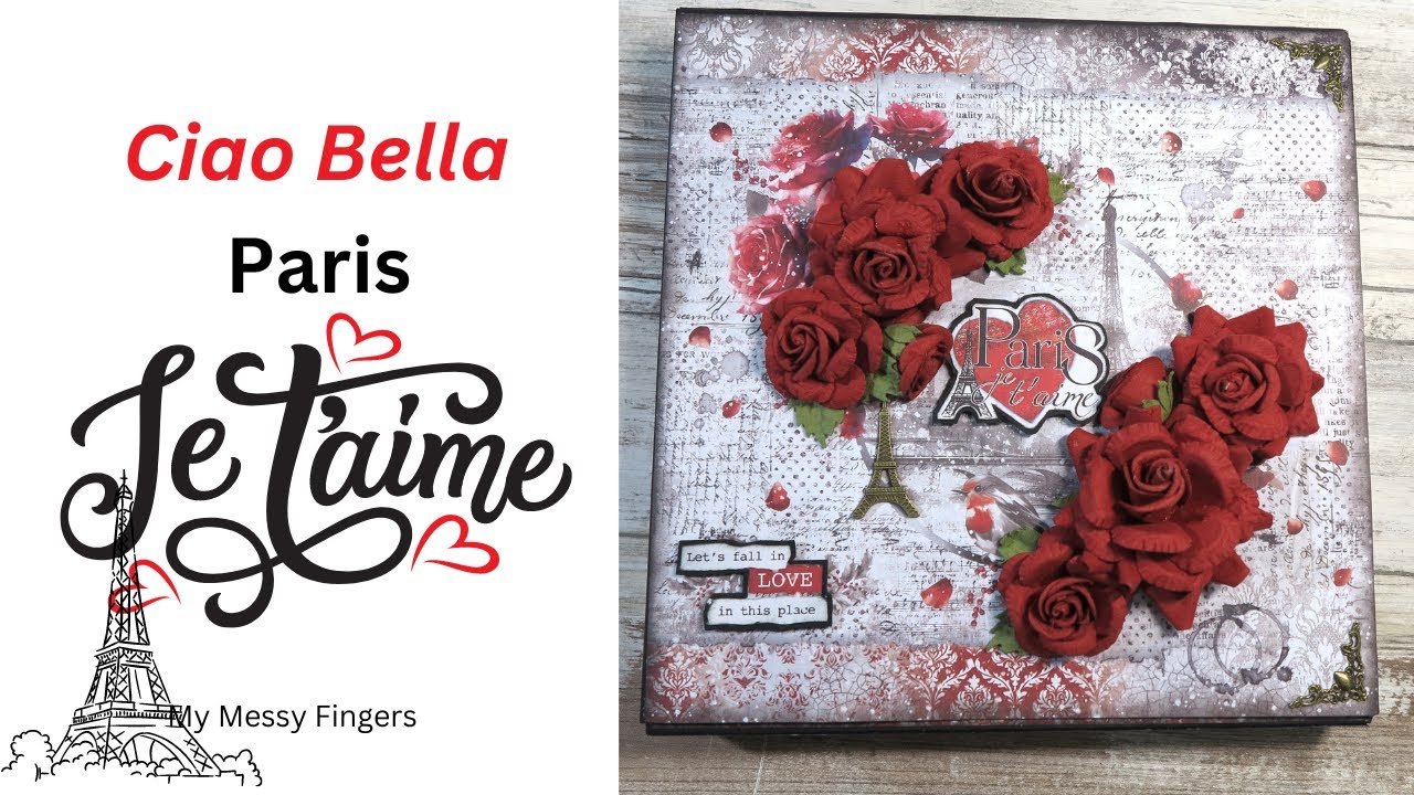 Ciao Bella Paris Je T' aime - 8 x 8 folio - Walkthrough