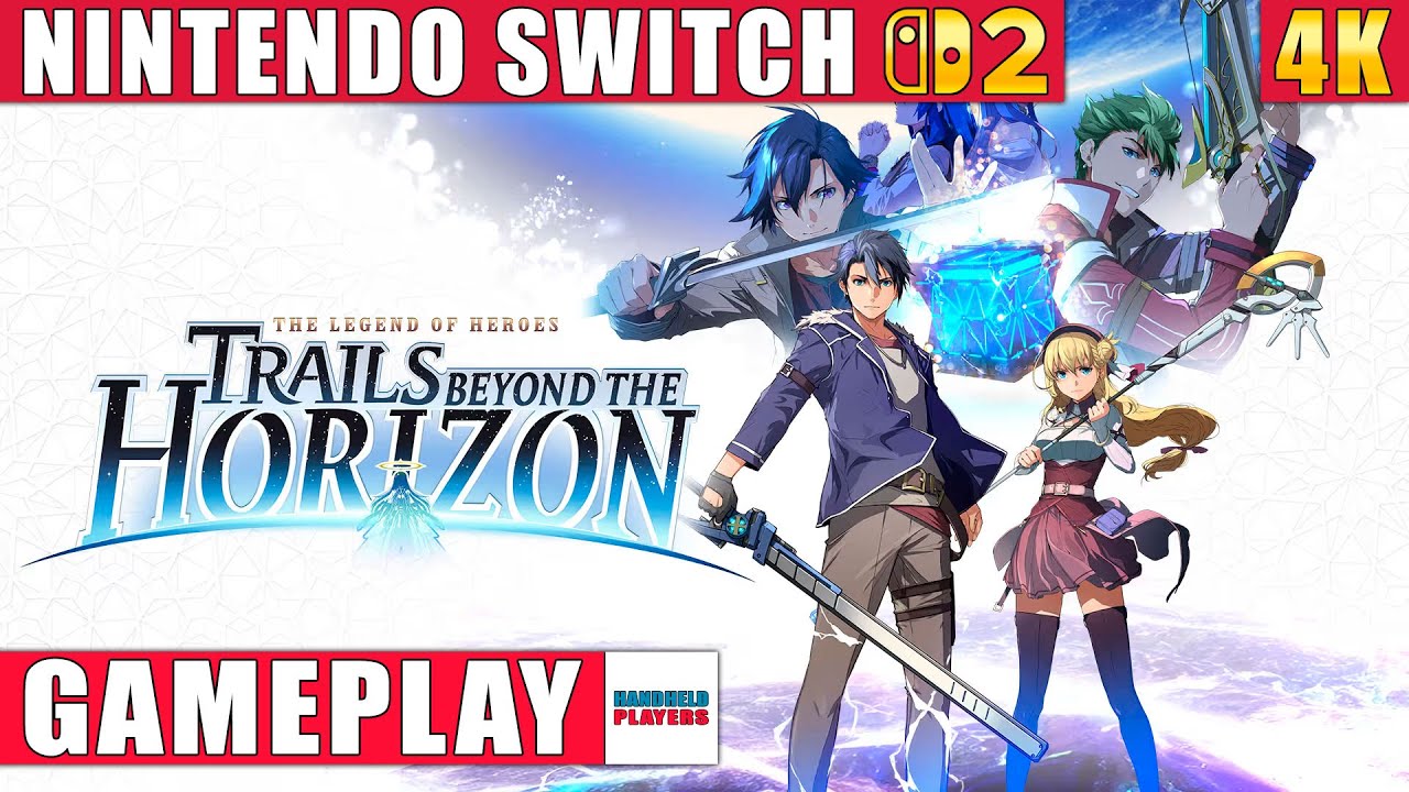 The Legend of Heroes: Trails Beyond the Horizon Nintendo Switch 2 Gameplay in 4K