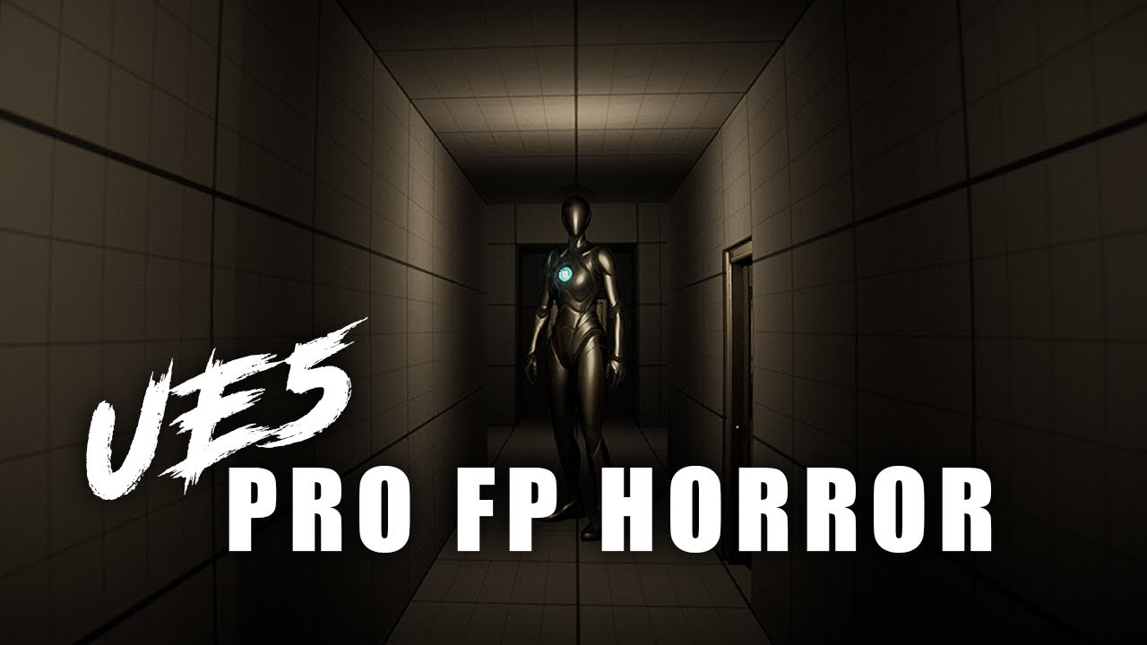 Unreal Engine 5 Professional First Person Horror Showcase & Tutorial