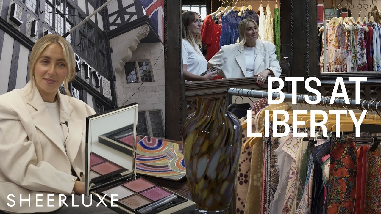 How Liberty London Stays Iconic: 150 Years of Fashion, Beauty & Heritage Design | SheerLuxe BTS