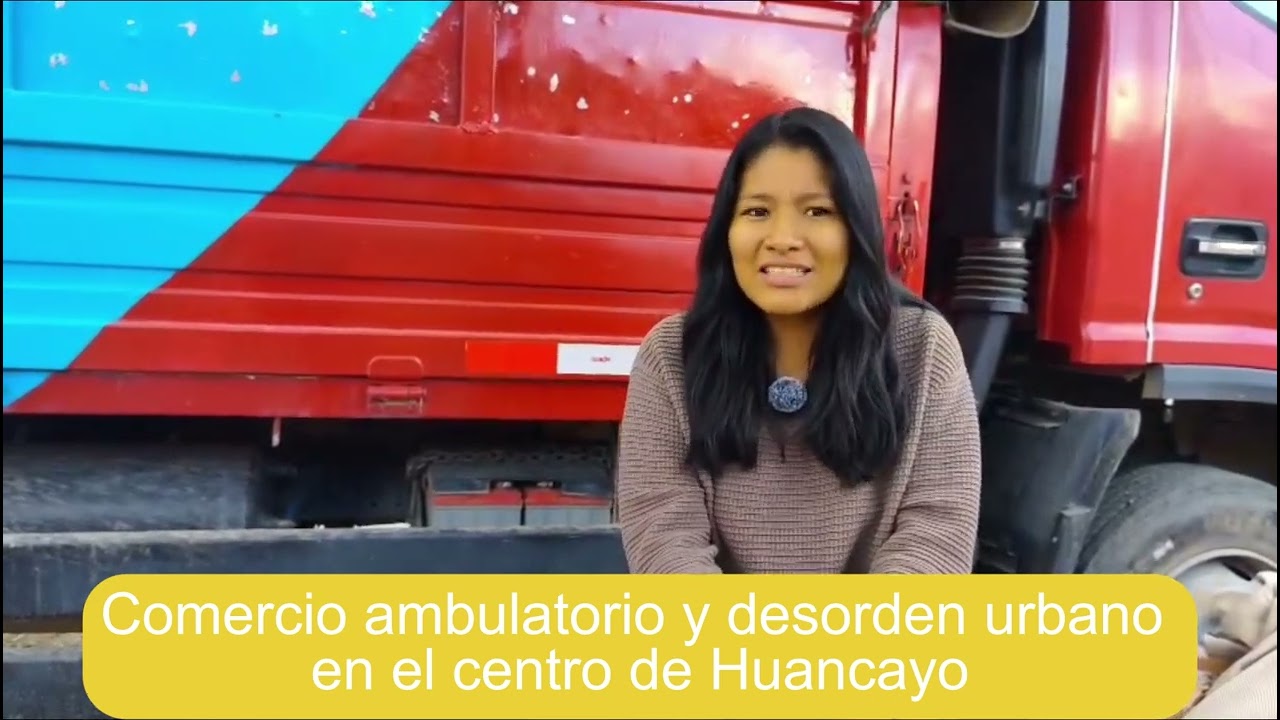 Comercio ambulatorio y desorden urbano en el centro de Huancayo